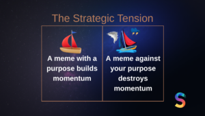 StartWright diagram illustrating the strategic tension in meme marketing, contrasting a smooth-sailing boat representing memes with a purpose against a storm-tossed boat representing memes that destroy momentum.